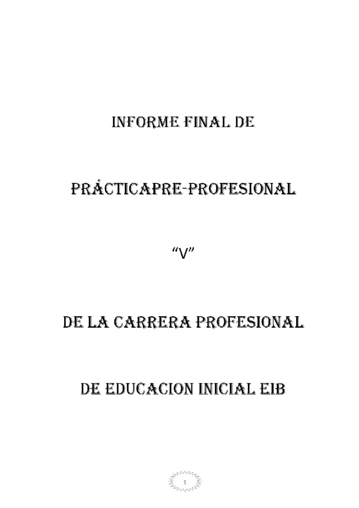 Informe Final de Práctica Pre Profesional EIB 1 en Educación Inicial ...