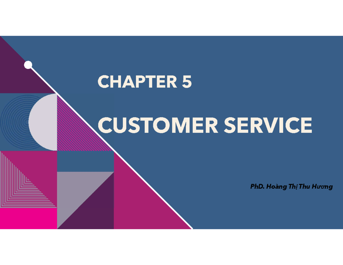 CHAPTER 5: CUSTOMER SERVICE - Key Concepts and Insights - Studocu