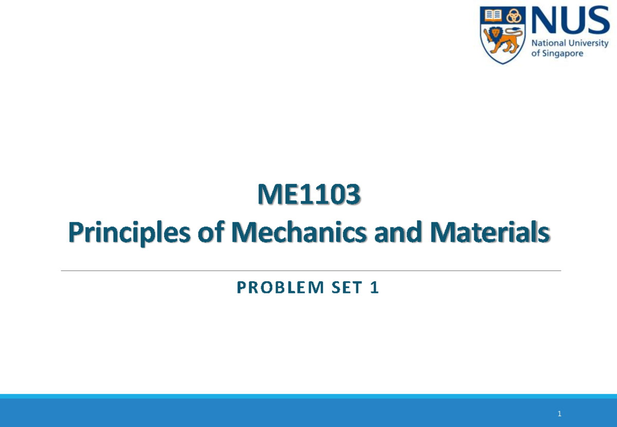 ME1103 Principles of Mechanics and Materials Problem Set 1 Solutions ...