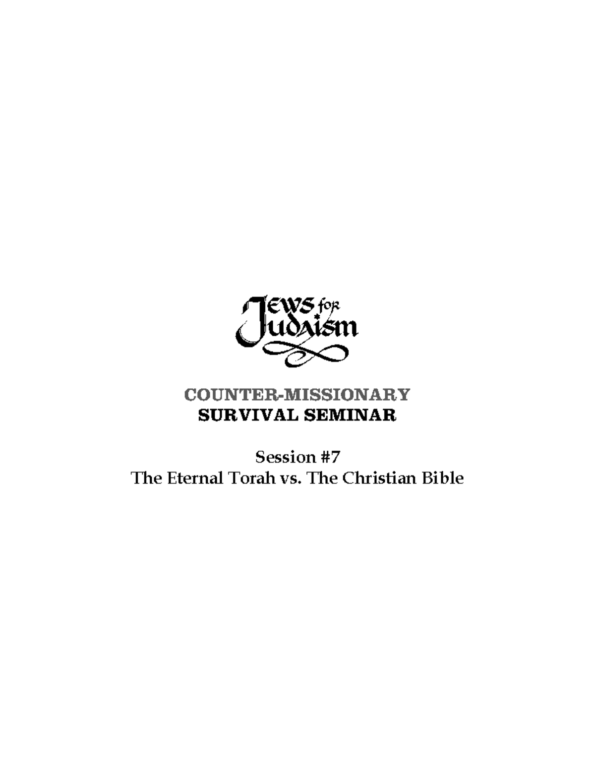 Session 7: The Eternal Torah vs. The Christian Bible - A Comparative ...