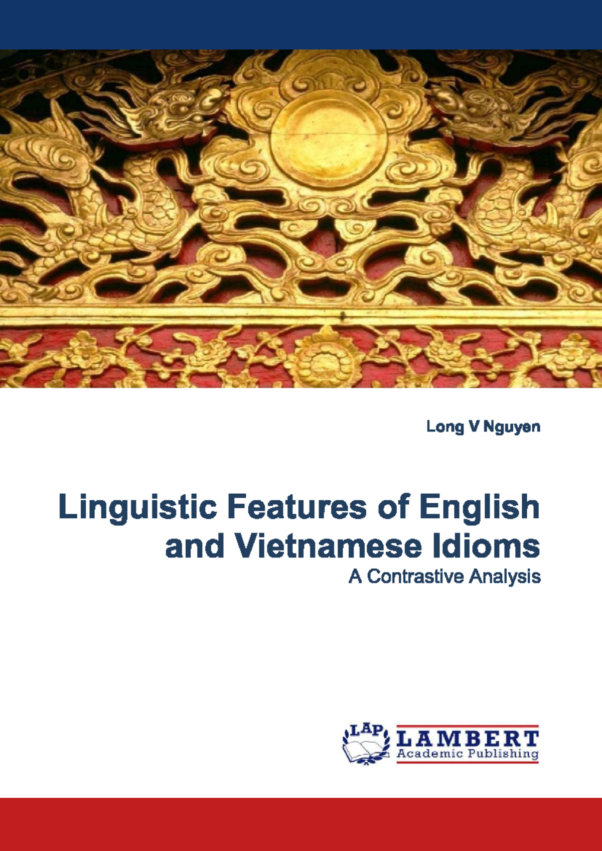Linguistic Features of English & Vietnamese Idioms: A Contrastive Study ...