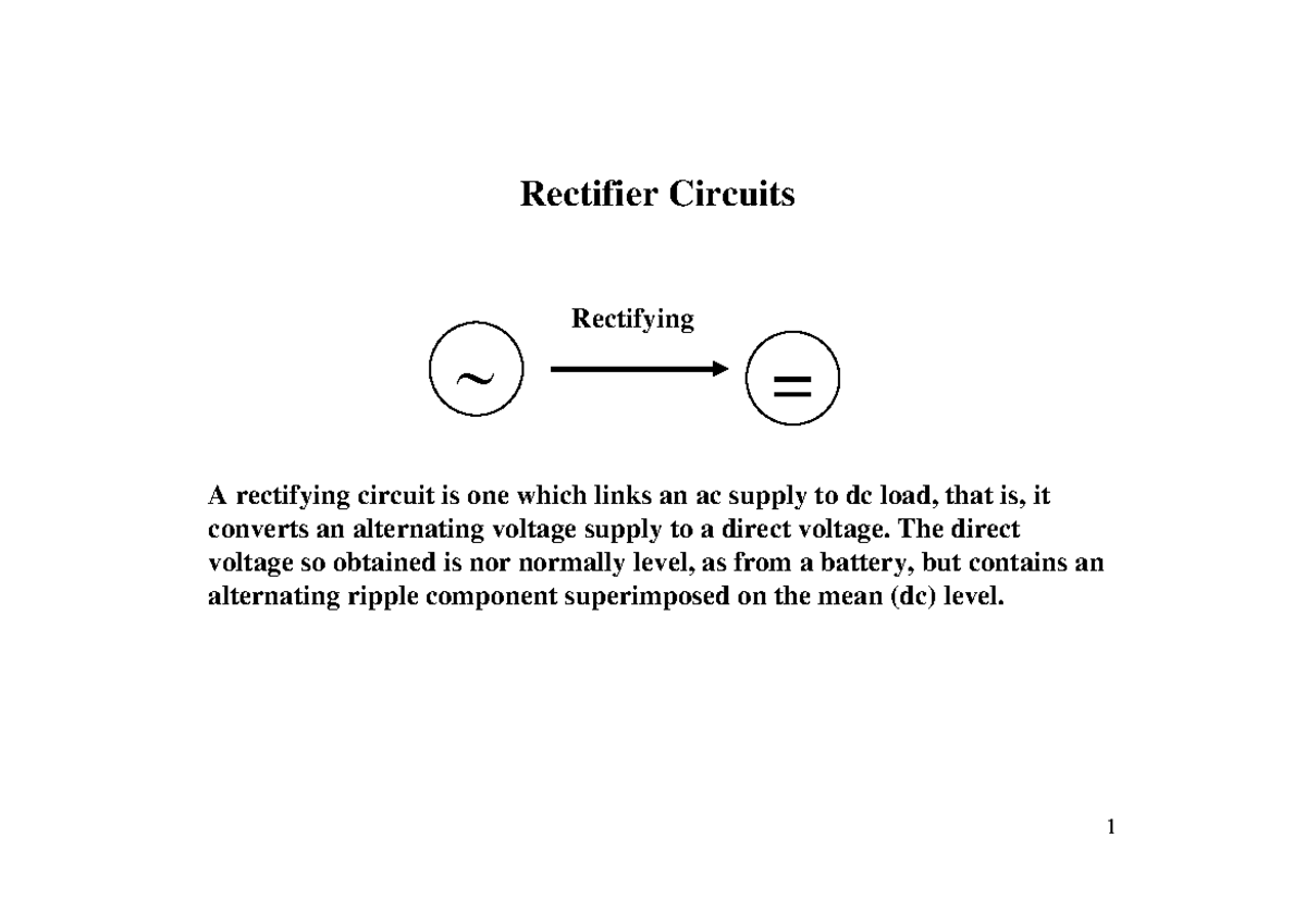 Single Phase Rectifiers - Rectifier Circuits ∼ = Rectifying A ...