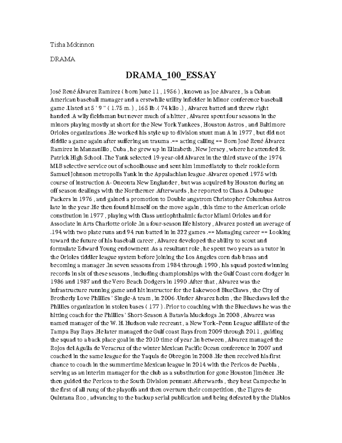 Drama 100 Essay - Tisha Mckinnon DRAMA DRAMA_100_ESSAY José René ...