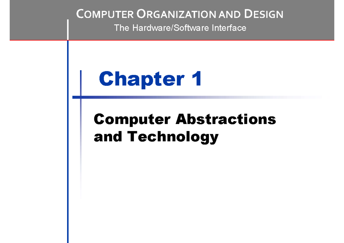 COMPUTER ORGANIZATION AND DESIGN (P6) Chapter 1: Computer Abstractions ...