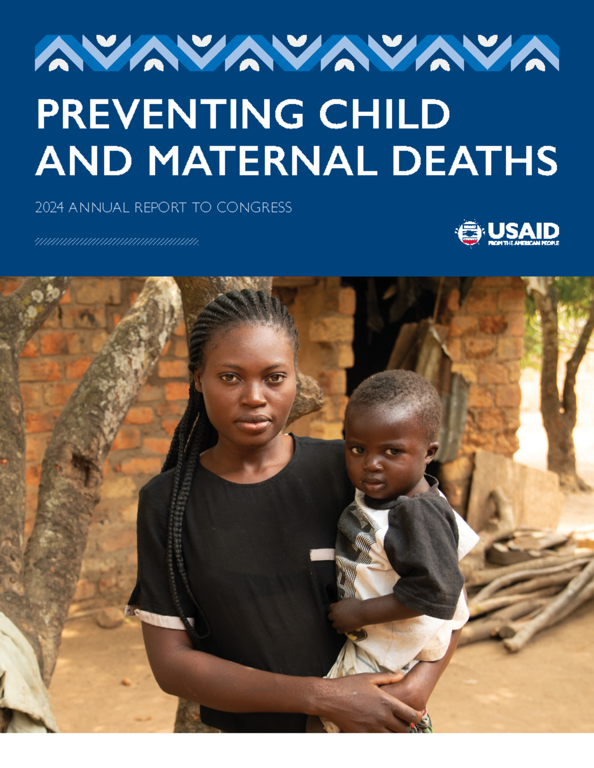 USAID 2024 Report to Congress: Advancements in Child & Maternal Health ...
