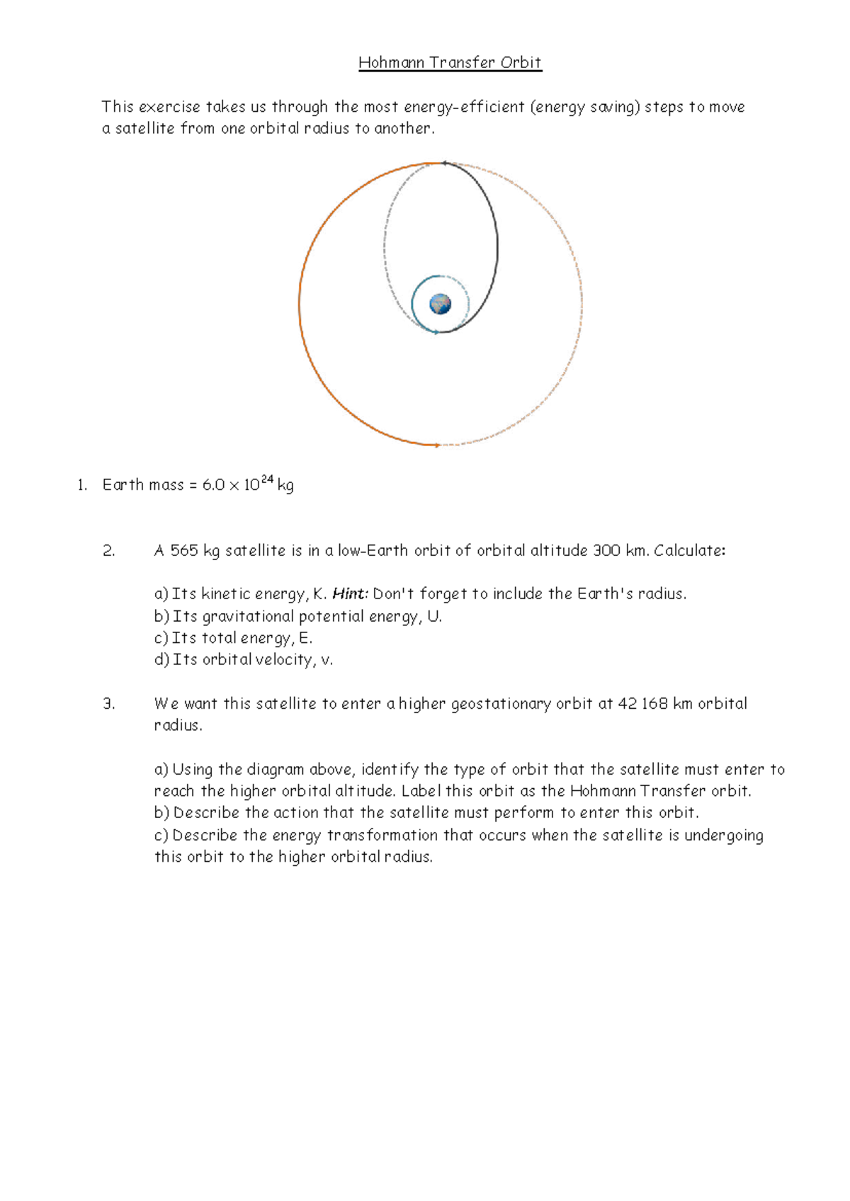 3.9 Hohmann Transfer Orbit - Hohmann Transfer Orbit This exercise takes ...