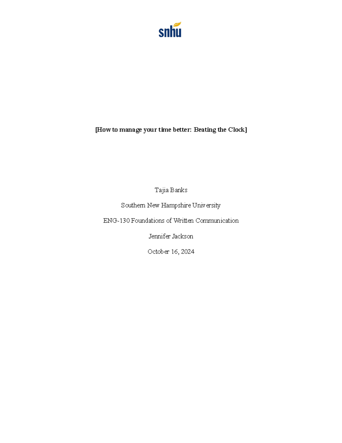 ENG 130 Project APA Template - [How to manage your time better: Beating ...
