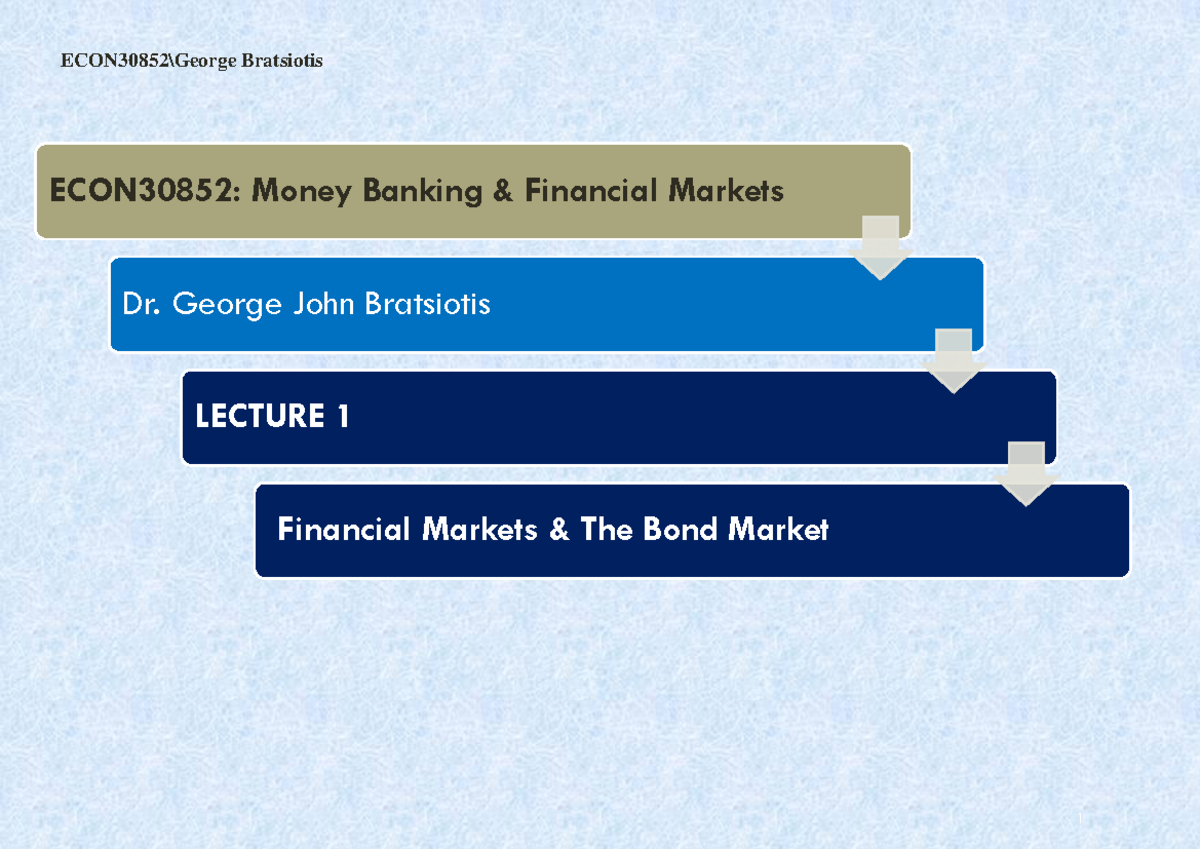ECON30852: Lecture 1 - Overview of Financial Markets & Bond Market ...