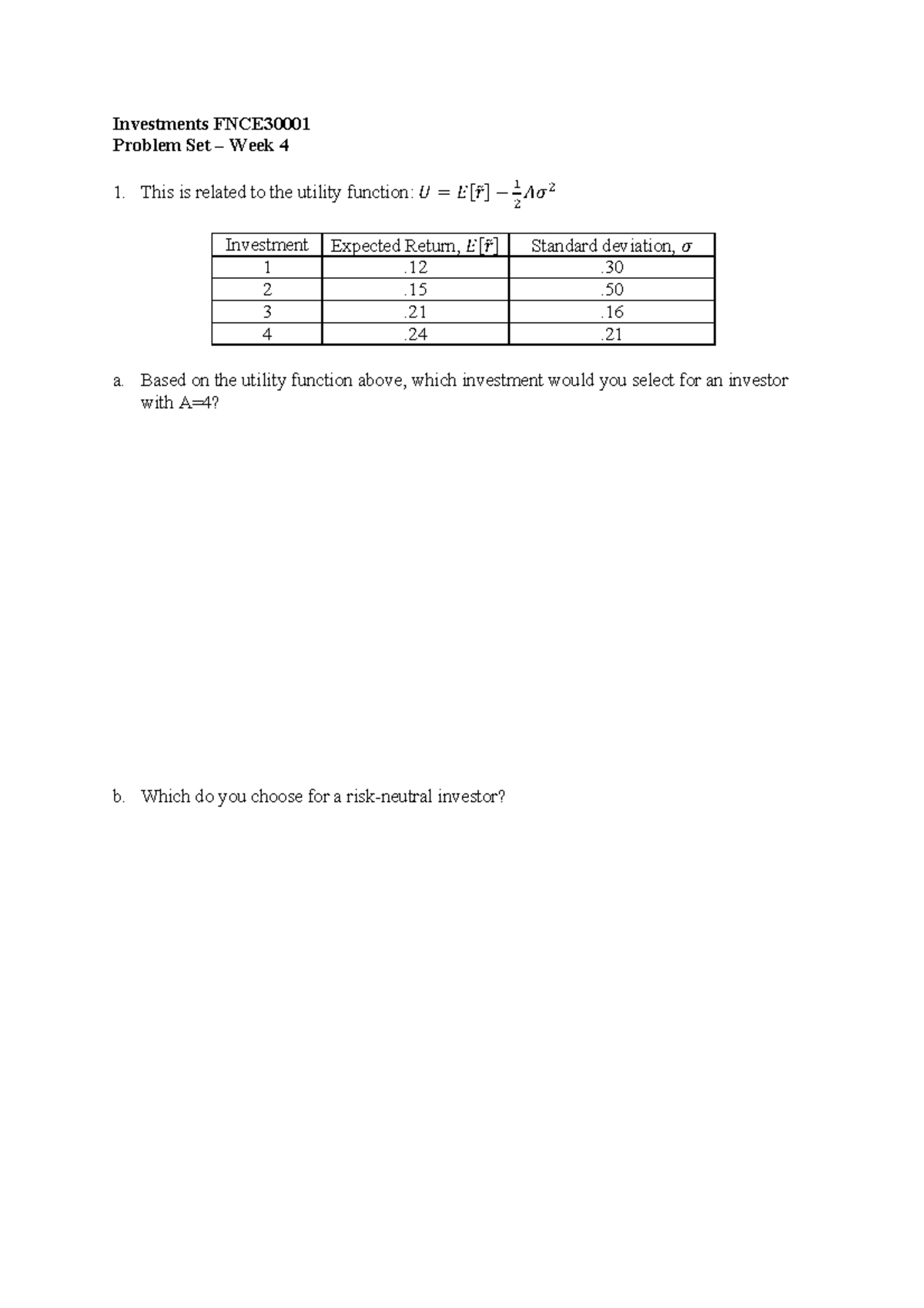 Problem Set Week 4 - Investments FNCE Problem Set – Week 4 This is ...