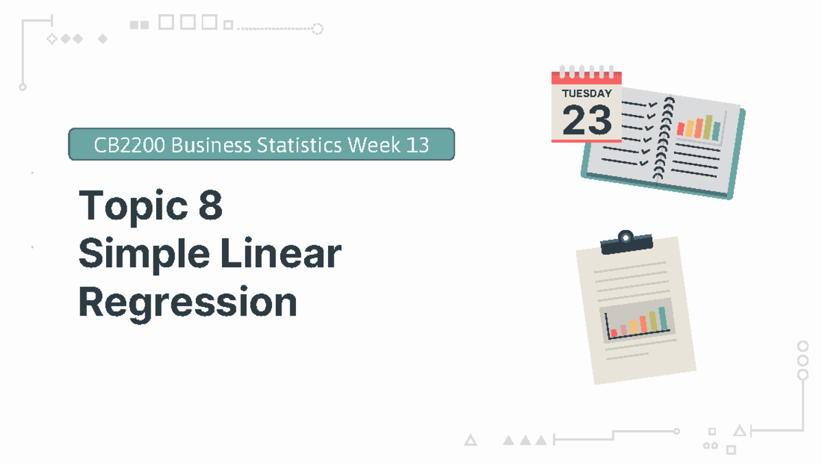 CB2200 Business Statistics Week 13: Simple Linear Regression Notes ...