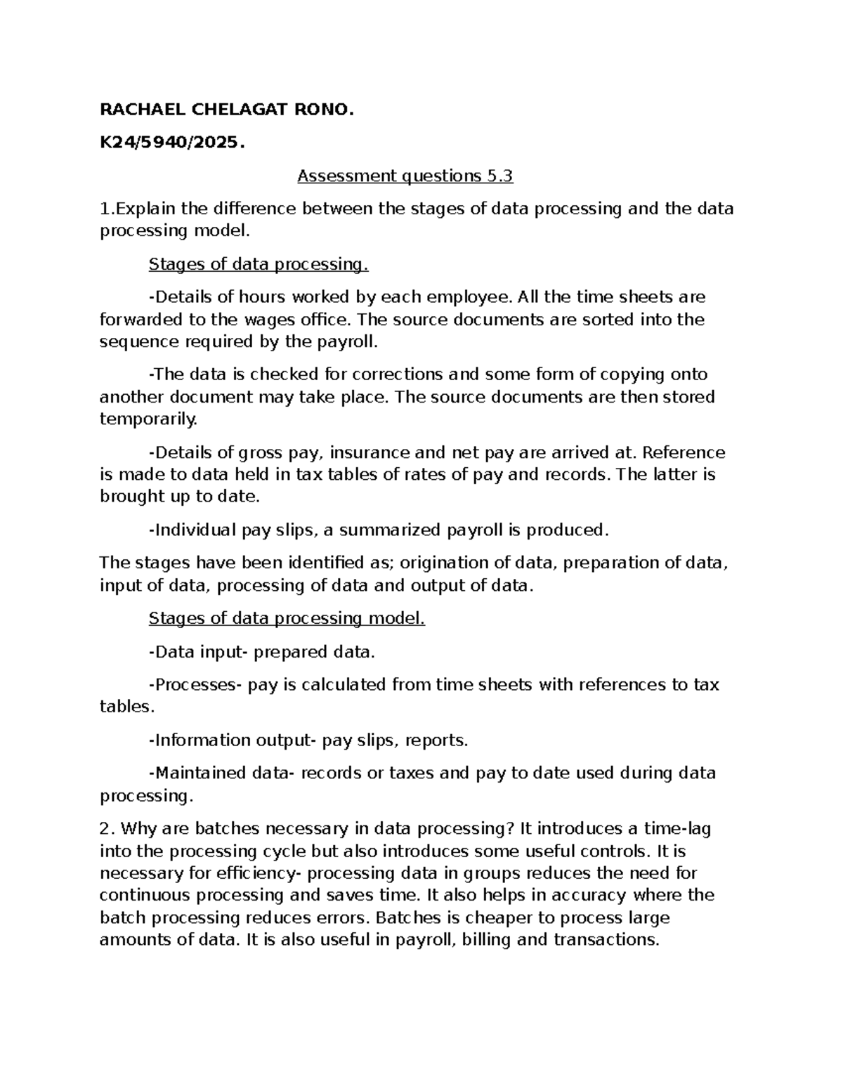 RACHAEL CHELAGAT RONO: Assessment Questions 5 on Data Processing - Studocu