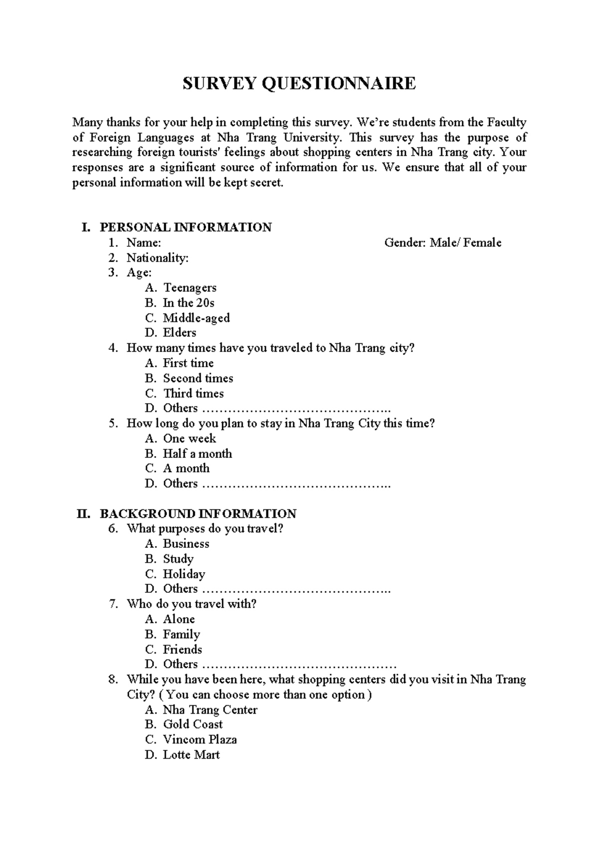Questionnaire group 8 - SURVEY QUESTIONNAIRE Many thanks for your help ...