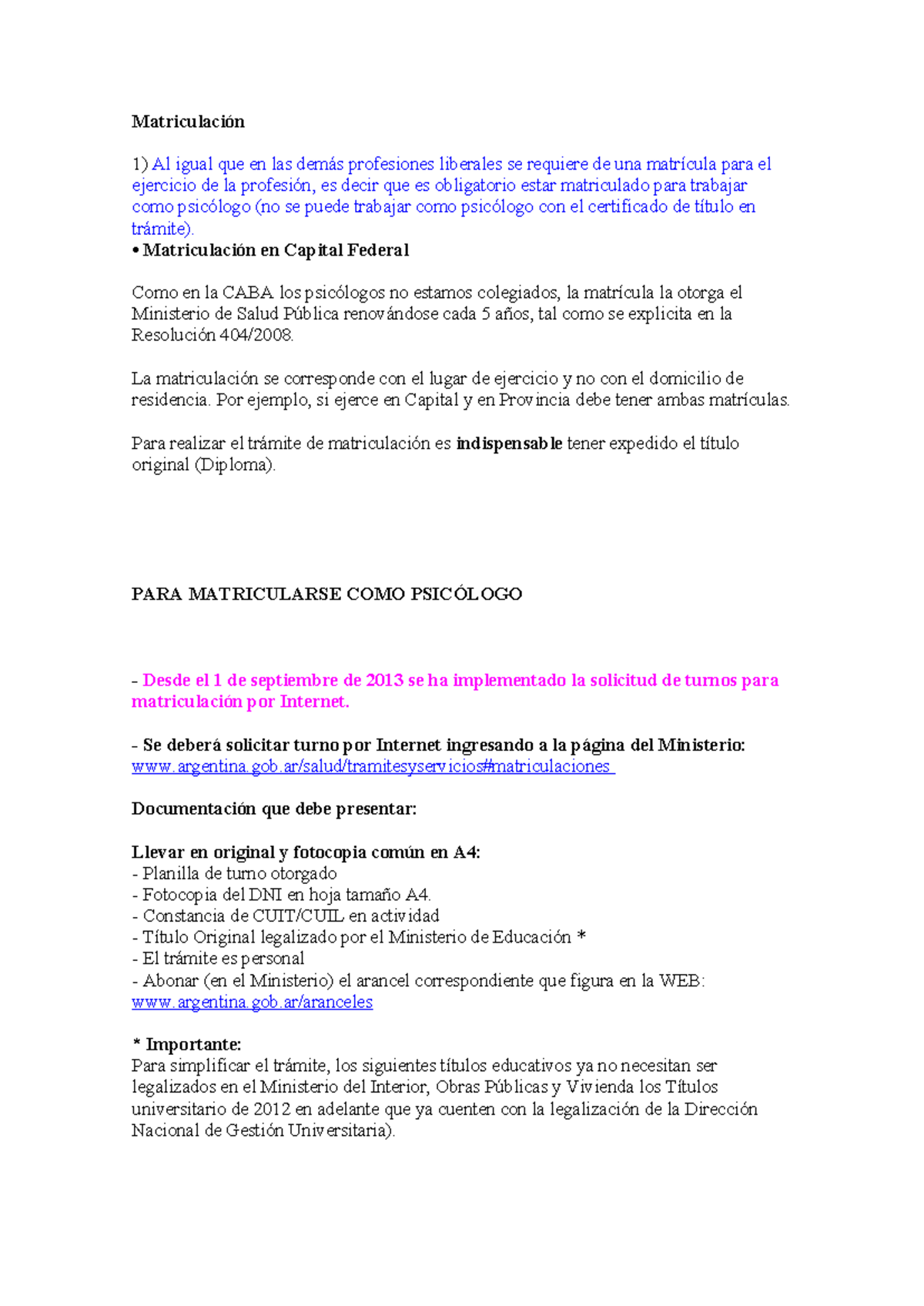 PARA Matricularse COMO Psicólogo - Matriculación 1) Al igual que en las ...