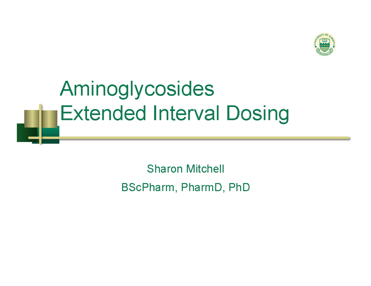 Pharm 407 - Aminoglycosides Extended Interval Dosing (EID) Guide - Studocu