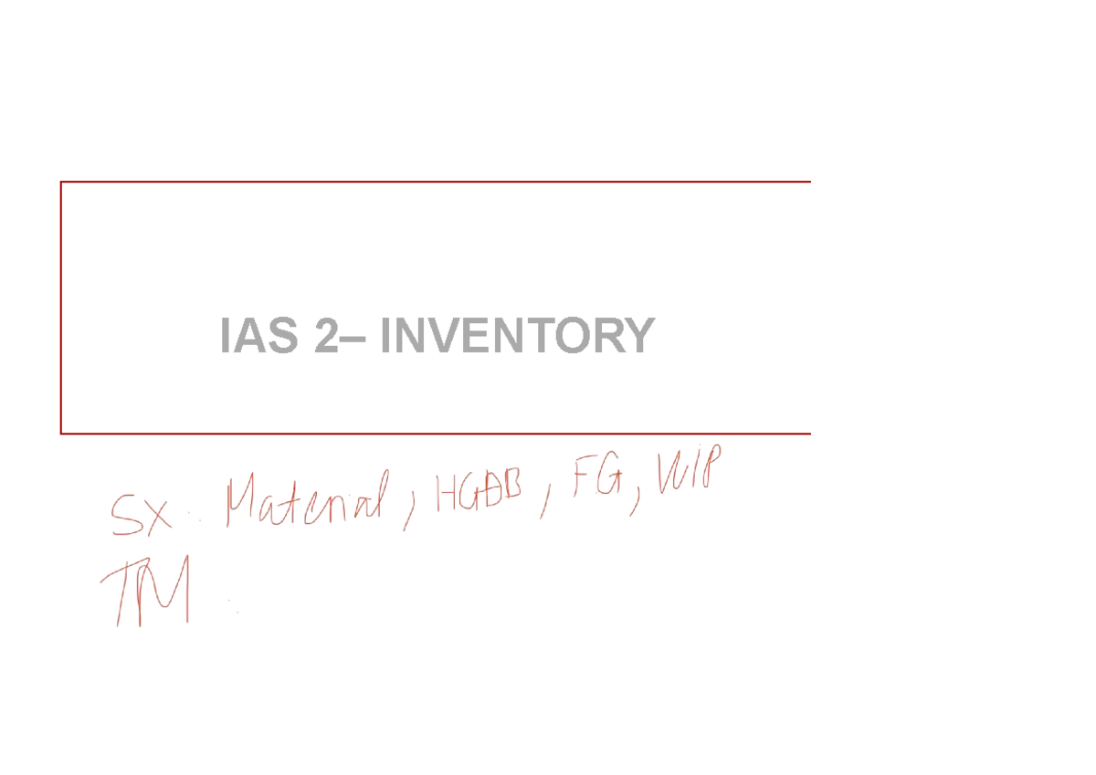 IAS 02 Inventory Principles - Key Concepts and Valuation Methods - Studocu