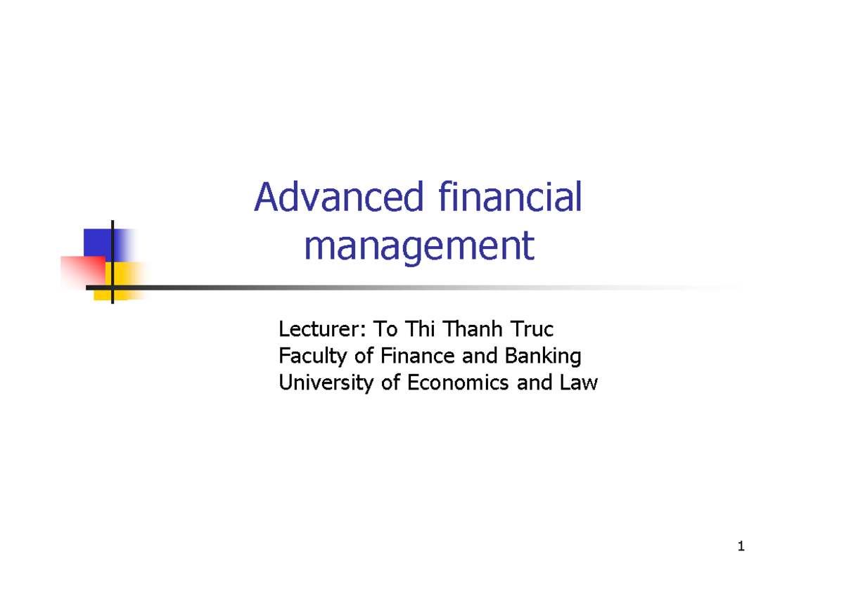 Advanced Financial Management Course Overview 2023 (FIN 101) - Studocu