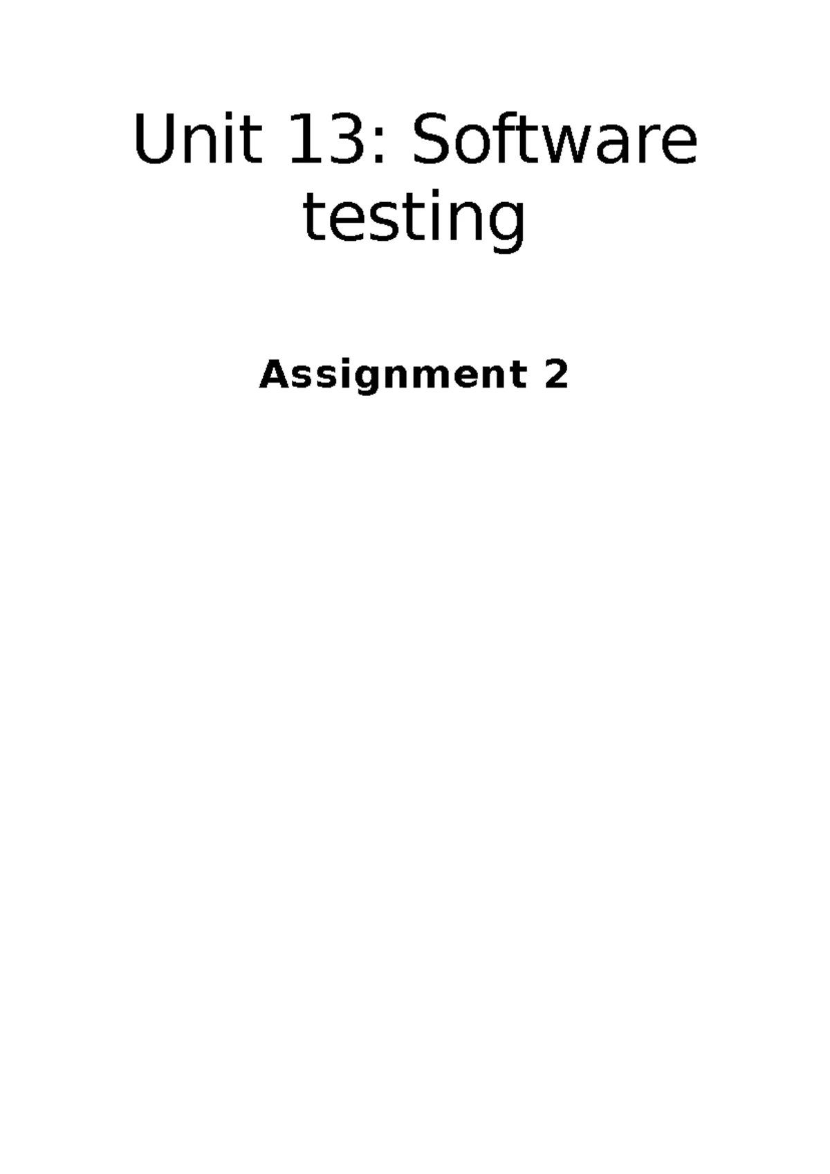 UNIT 13 - Software Testing Assignment 2 Lecture Notes - Studocu