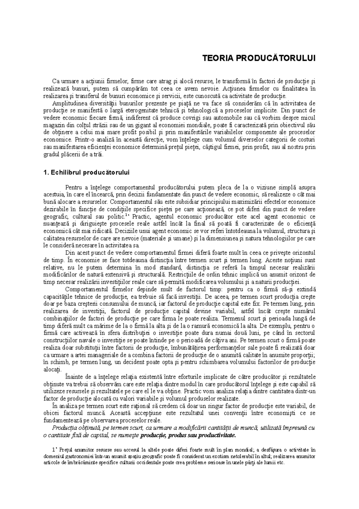 Productivitatea - TEORIA PRODUCĂTORULUI Ca urmare a acţiunii firmelor ...