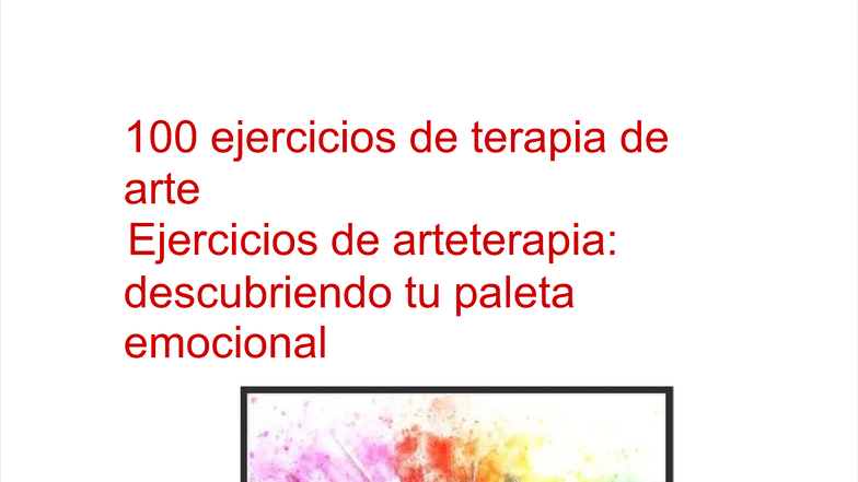 100 Ejercicios de Arteterapia: Descubre tu Paleta Emocional - Studocu