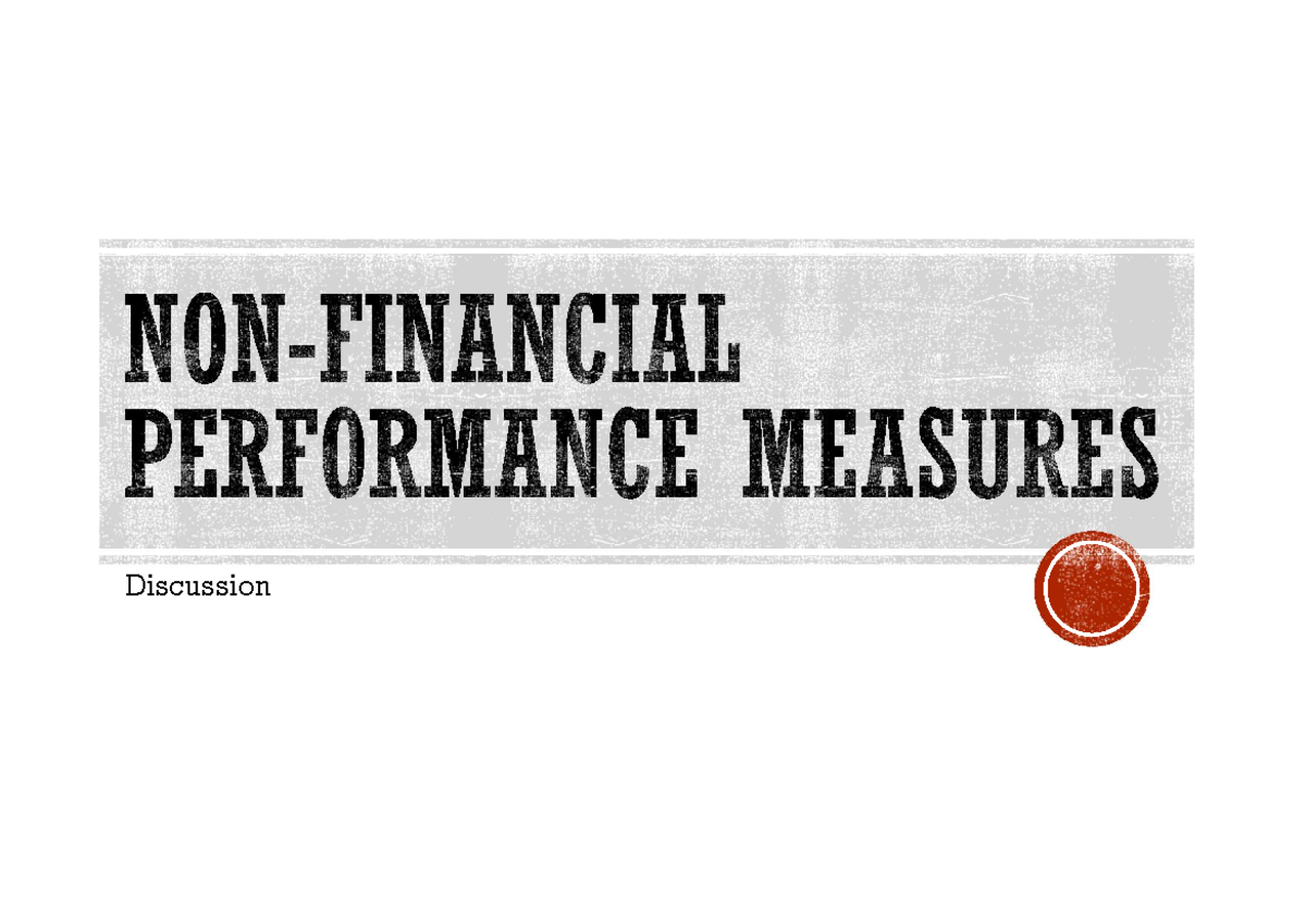 Non Financial Performance Measures - Discussion Financial measures are ...