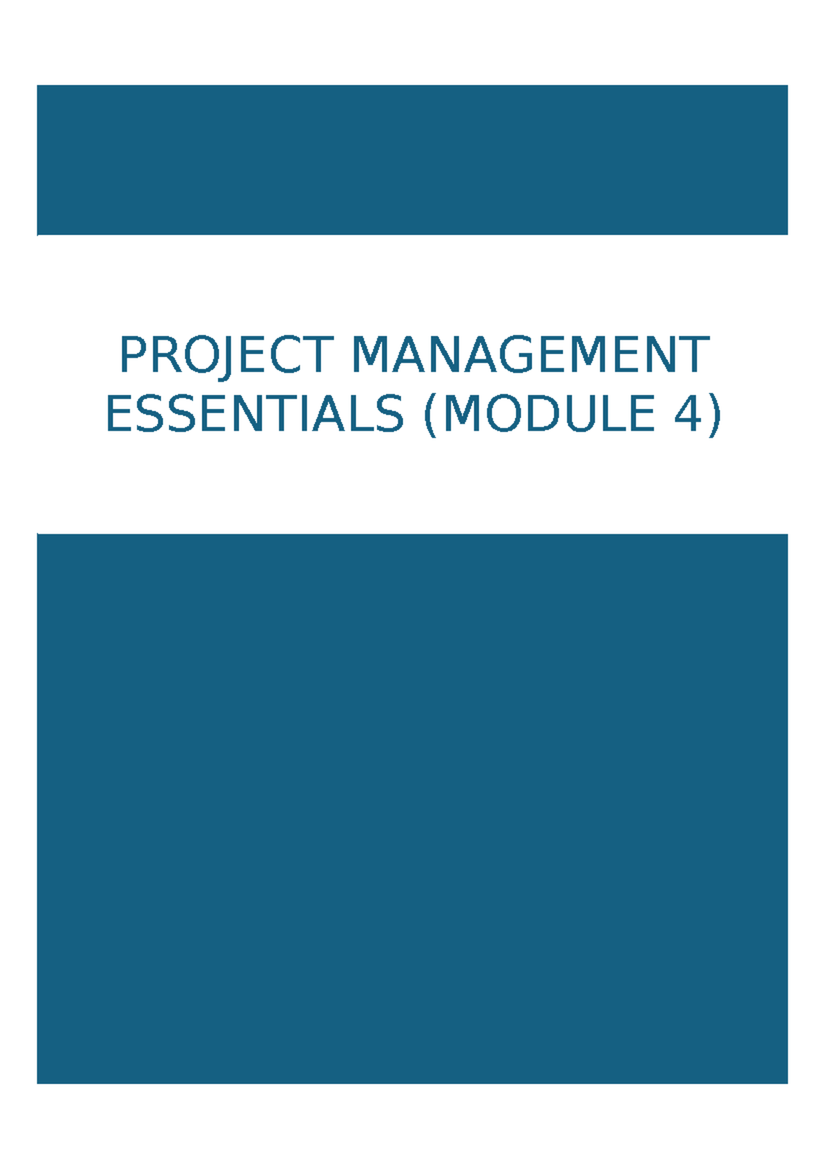 PROJECT MANAGEMENT ESSENTIALS (MODULE 4) - Samenvatting Les 4 Examen ...
