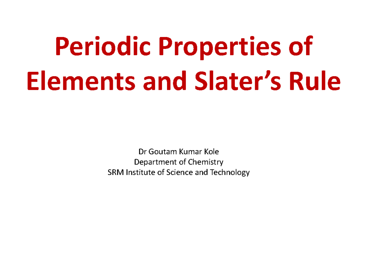 Periodic Properties of Elements and Slater's Rule (CHEM 3) - Studocu