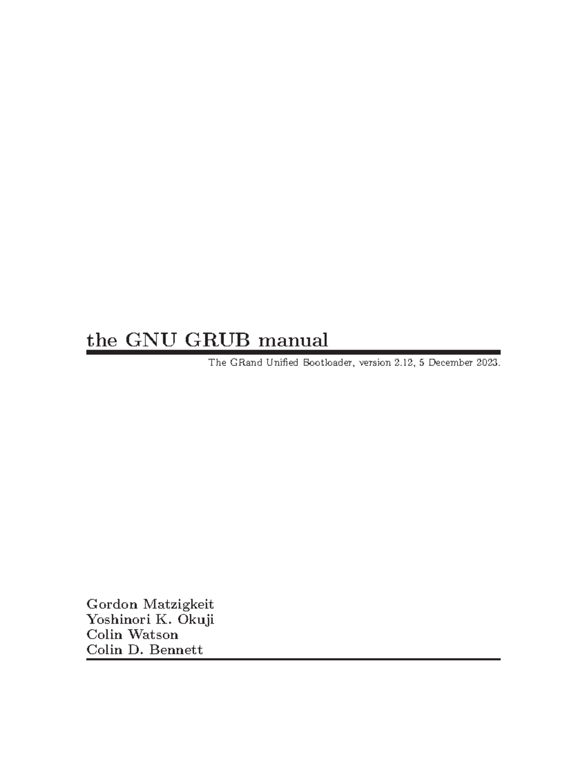 Grub - Helpful - the GNU GRUB manual The GRand Unified Bootloader ...