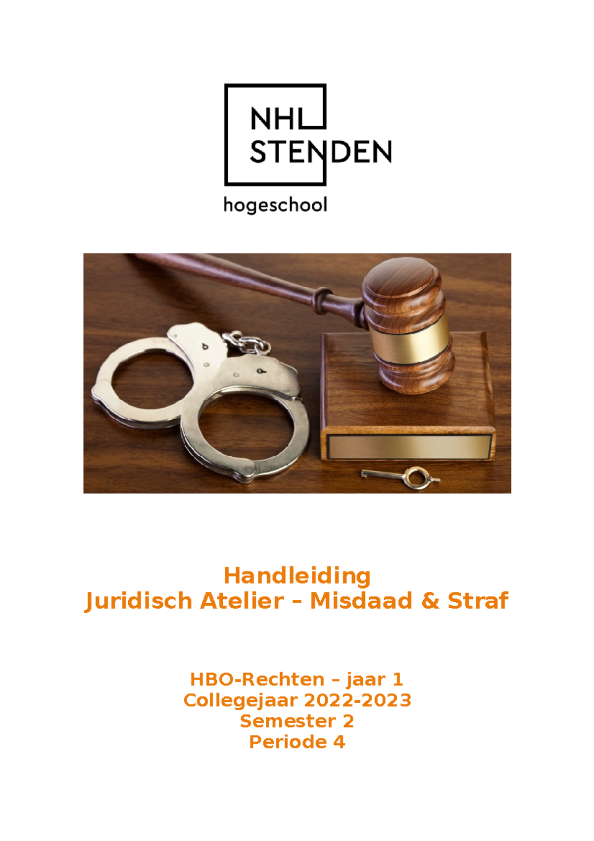 Handleiding HBO-Rechten Atelier Misdaad & Straf P4 2022-2023 - Studeersnel