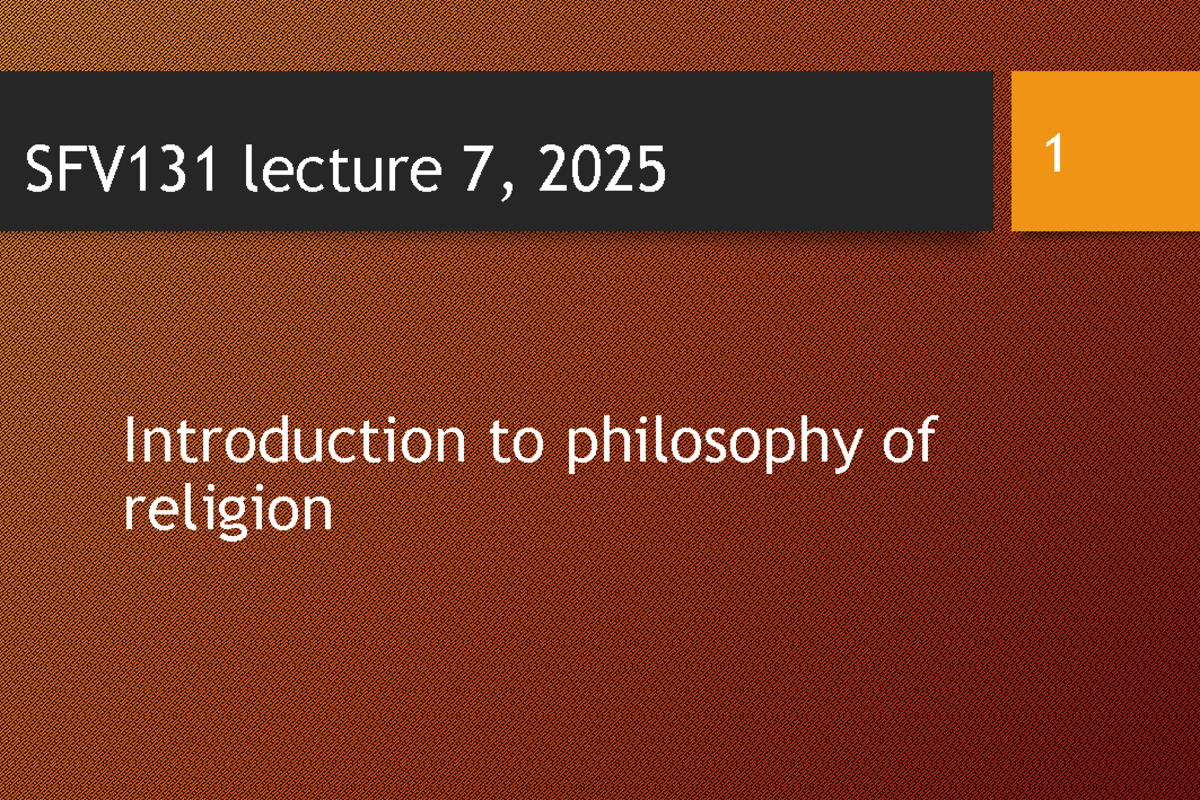 SFV131 Lecture 7, 2025 - Exploring the Philosophy of Religion - Studocu