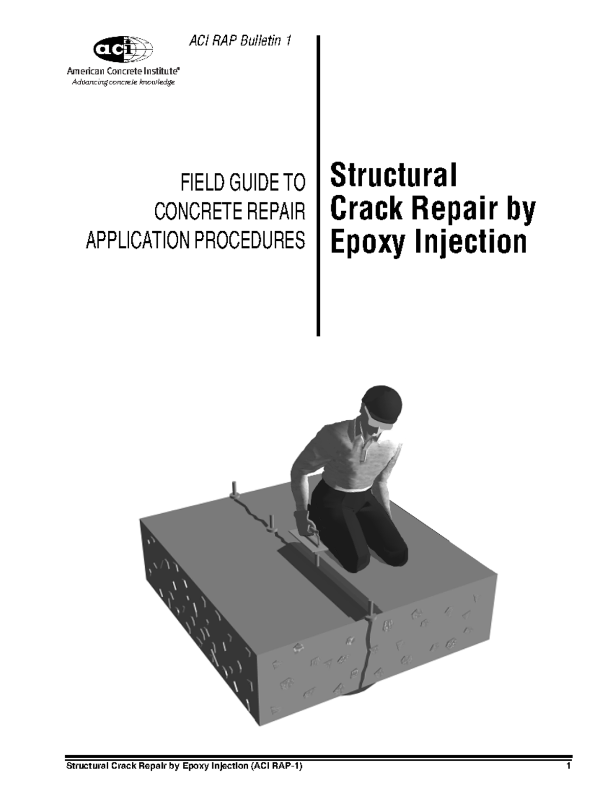 ACI RAP-1 - Field Guide to Structural Crack Repair via Epoxy Injection ...