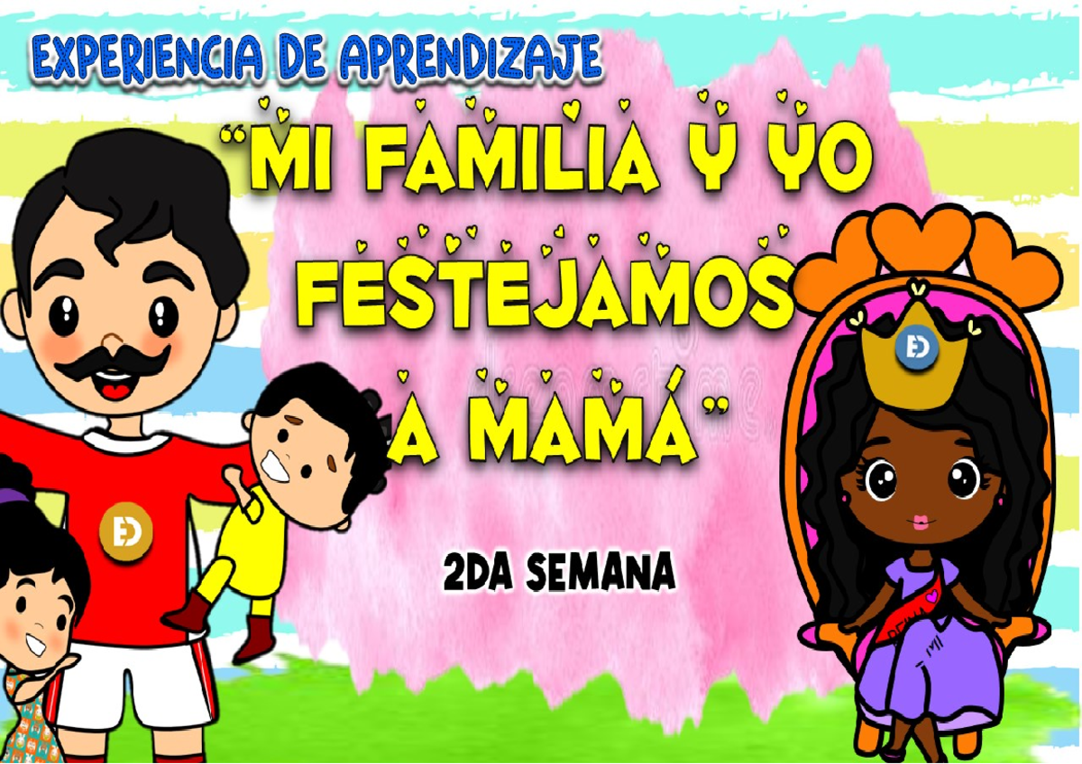 2da Semana - Proyecto MI Familia Y YO: Celebración a Mamá - Studocu