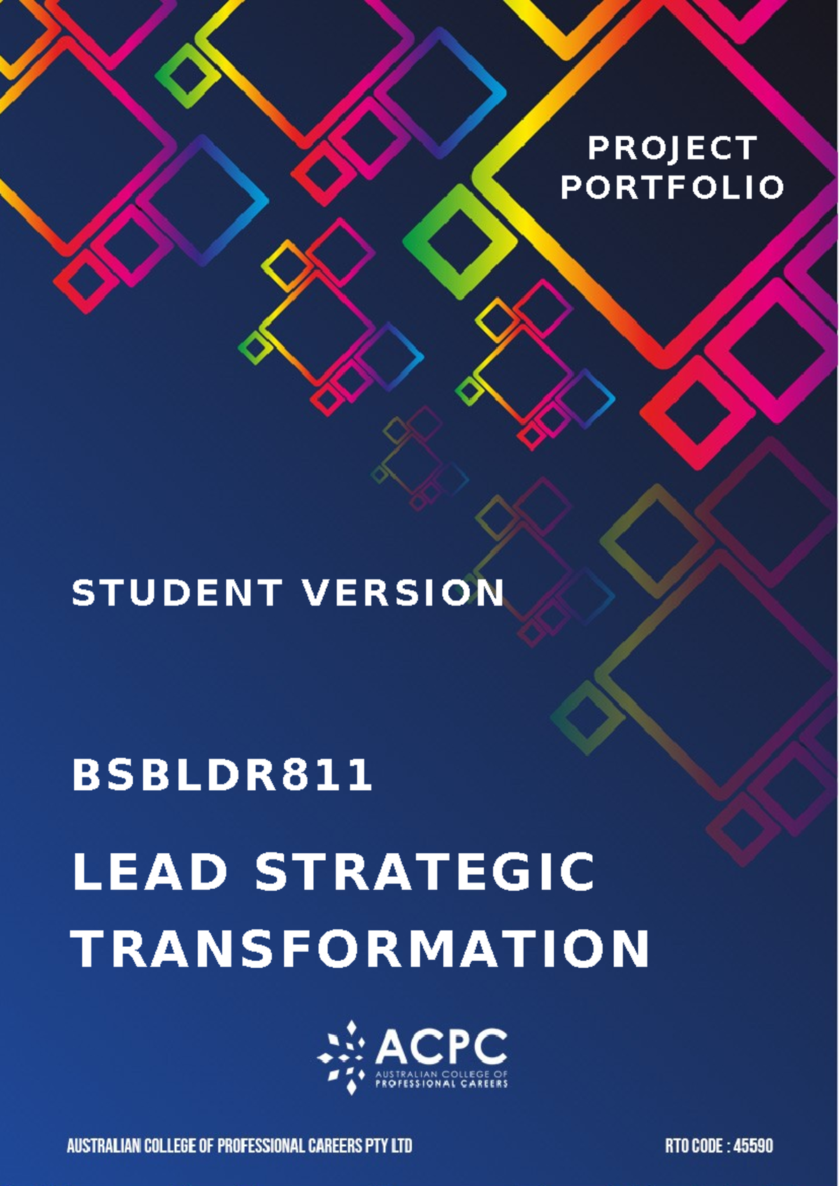 BSBLDR811 Project Portfolio: Leading Strategic Transformation - Studocu
