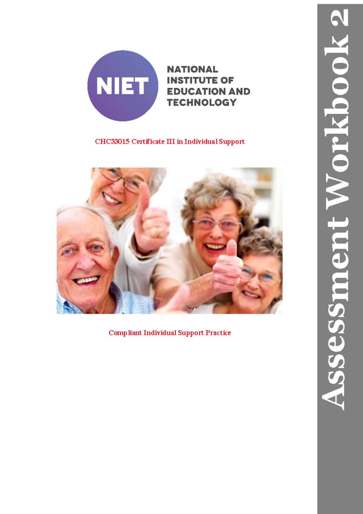 Assessment 2 NIET - CHC33015 Certificate III in Individual Support ...