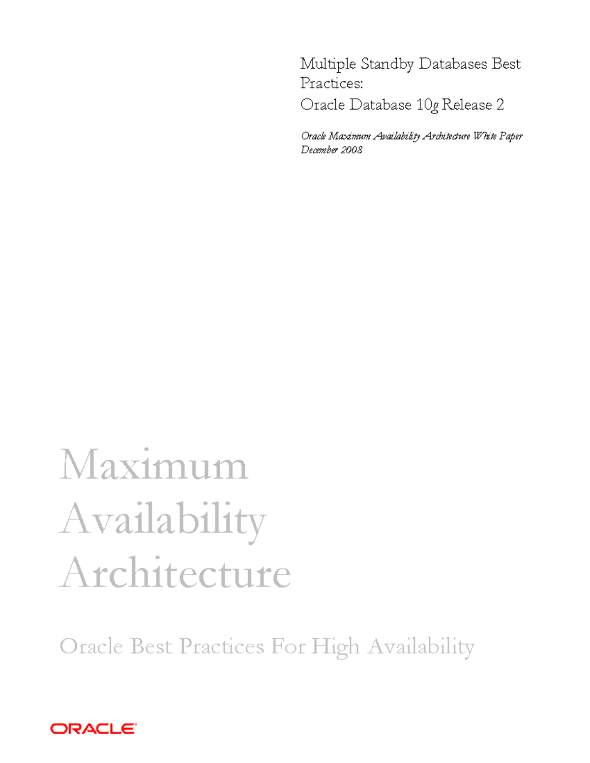 Best Practices for Multiple Standby Databases: Oracle DB 10g R2 MAA ...