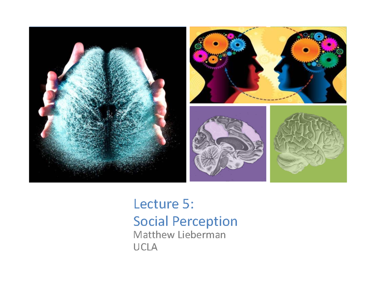 Lecture 5: Social Perception - Matthew Lieberman - Studocu