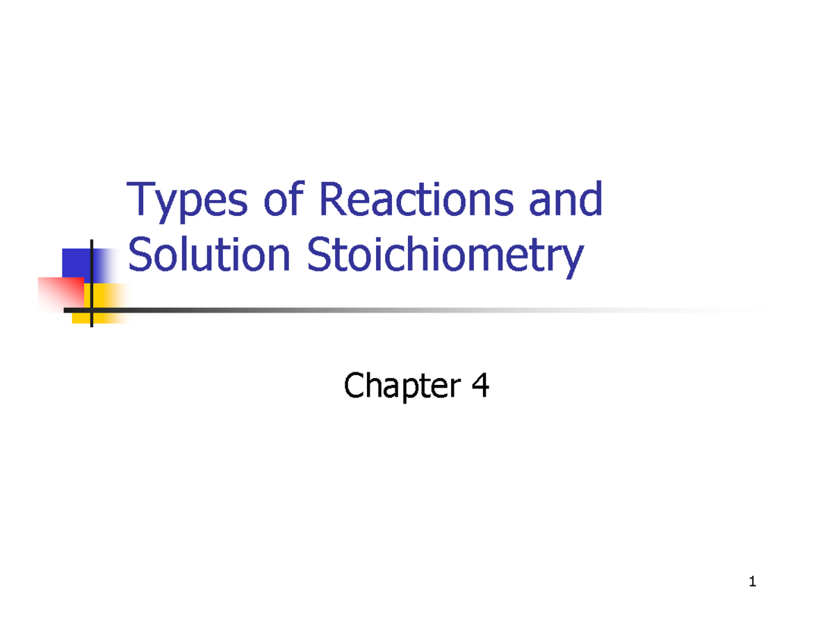 Chapter 4 - Types of Reactions & Solution Stoichiometry Notes - Studocu