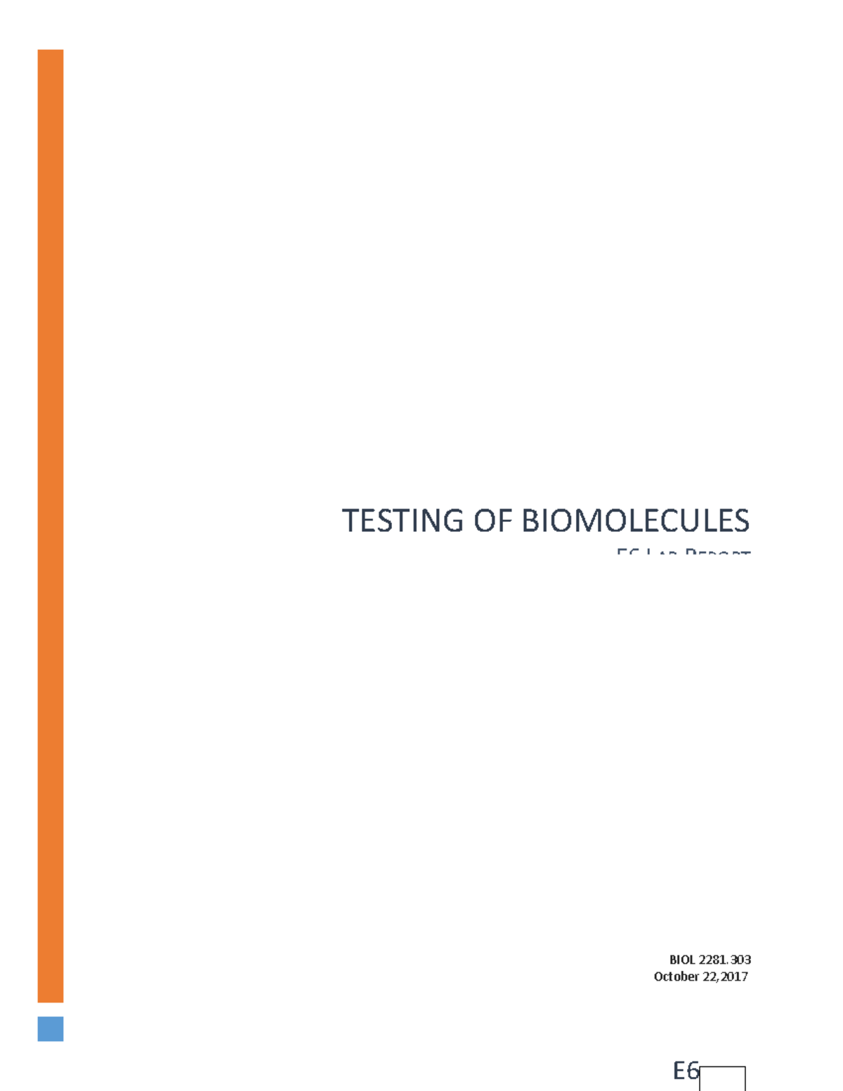 E6 - Lab Report on Biomolecule Testing Methods and Results - Studocu