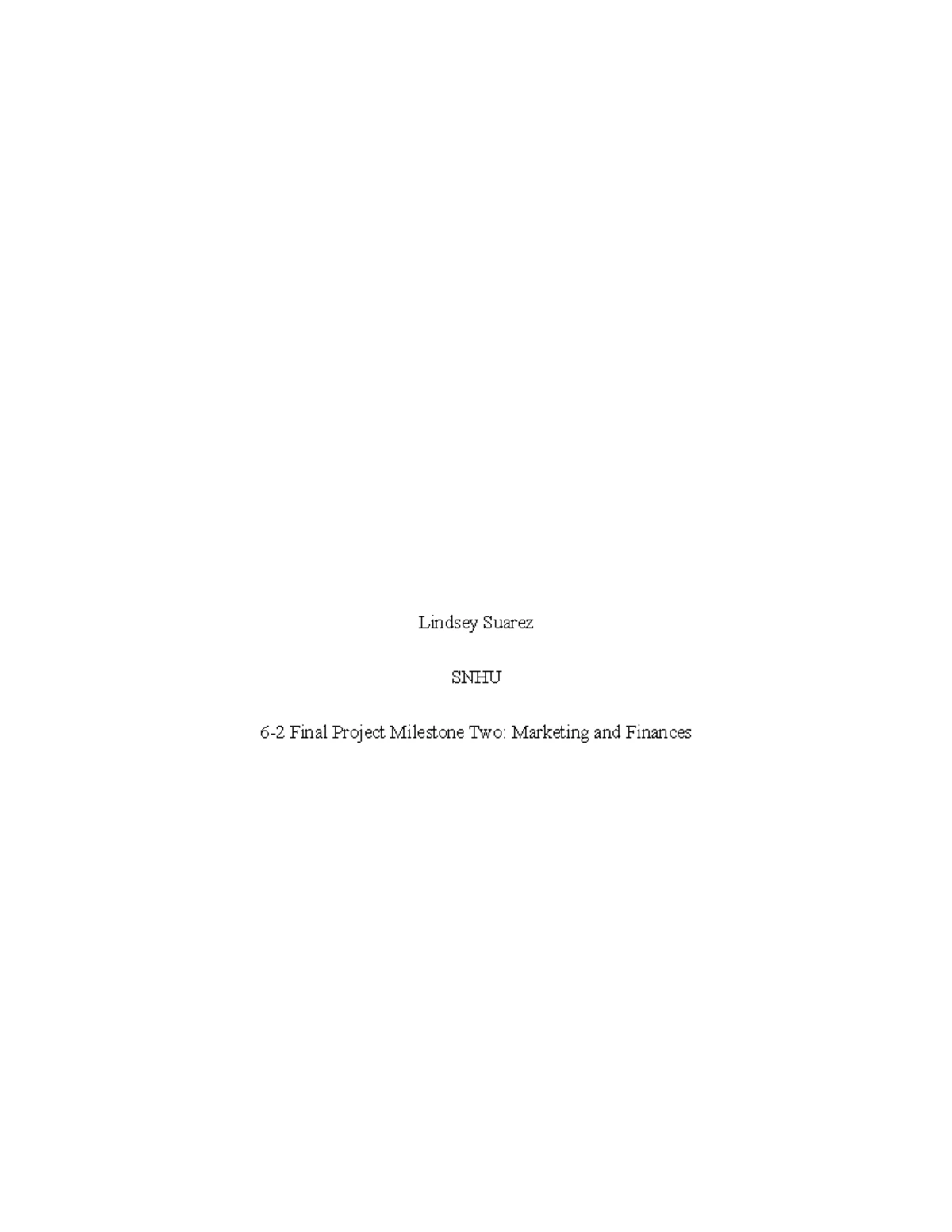 Assignment 6 -2 Final Project Milestone Two - Marketing and Finances ...