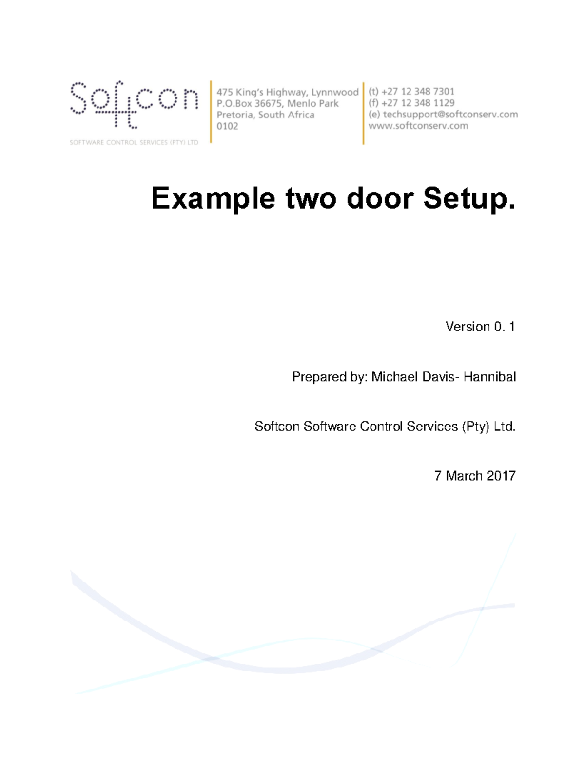 Basic Setup - note - Example two door Setup. Version 0. 1 Prepared by ...