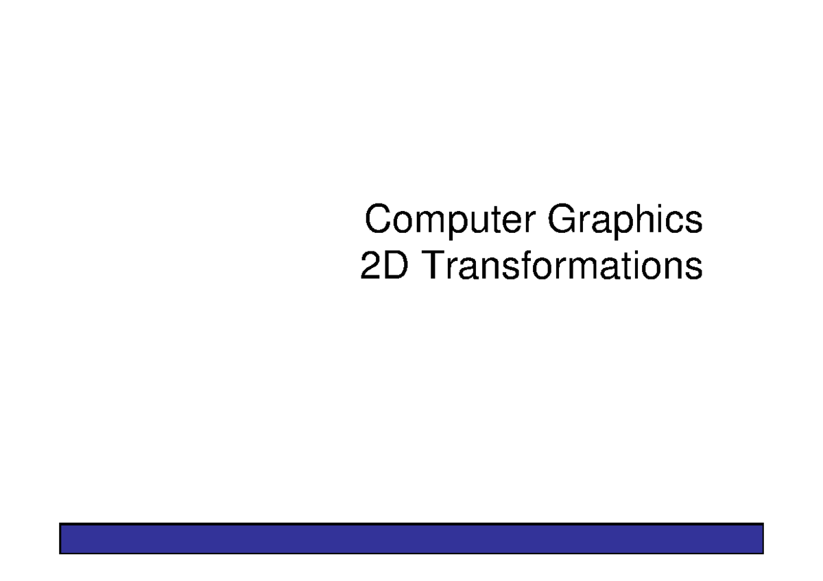 Computer Graphics 2D Transformations: Lecture Notes on Transformations ...