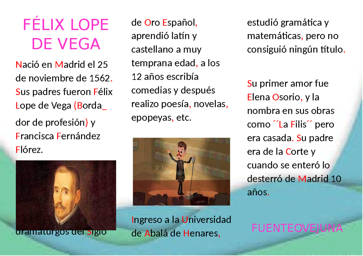 Félix Lope De Vega triptico - FÉLIX LOPE DE VEGA Nació en Madrid el 25