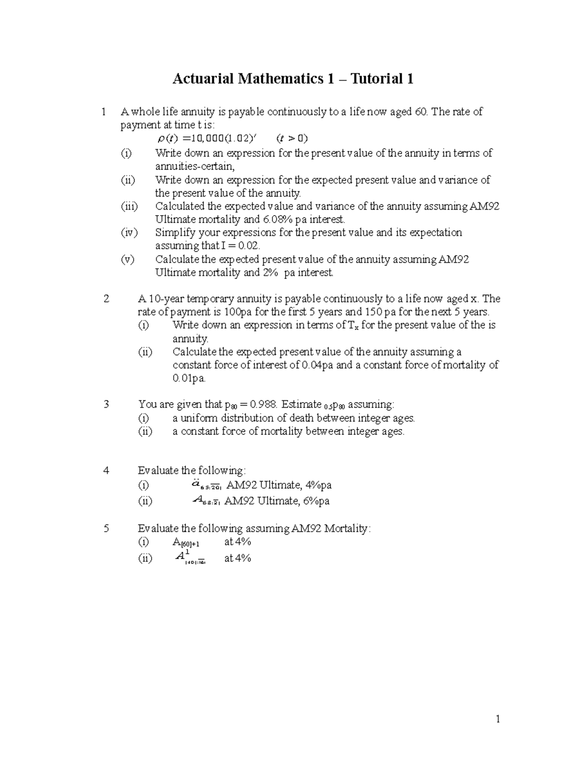 Tutorial Sheet 1 - Actuarial Mathematics 1 – Tutorial 1 1 A whole life ...
