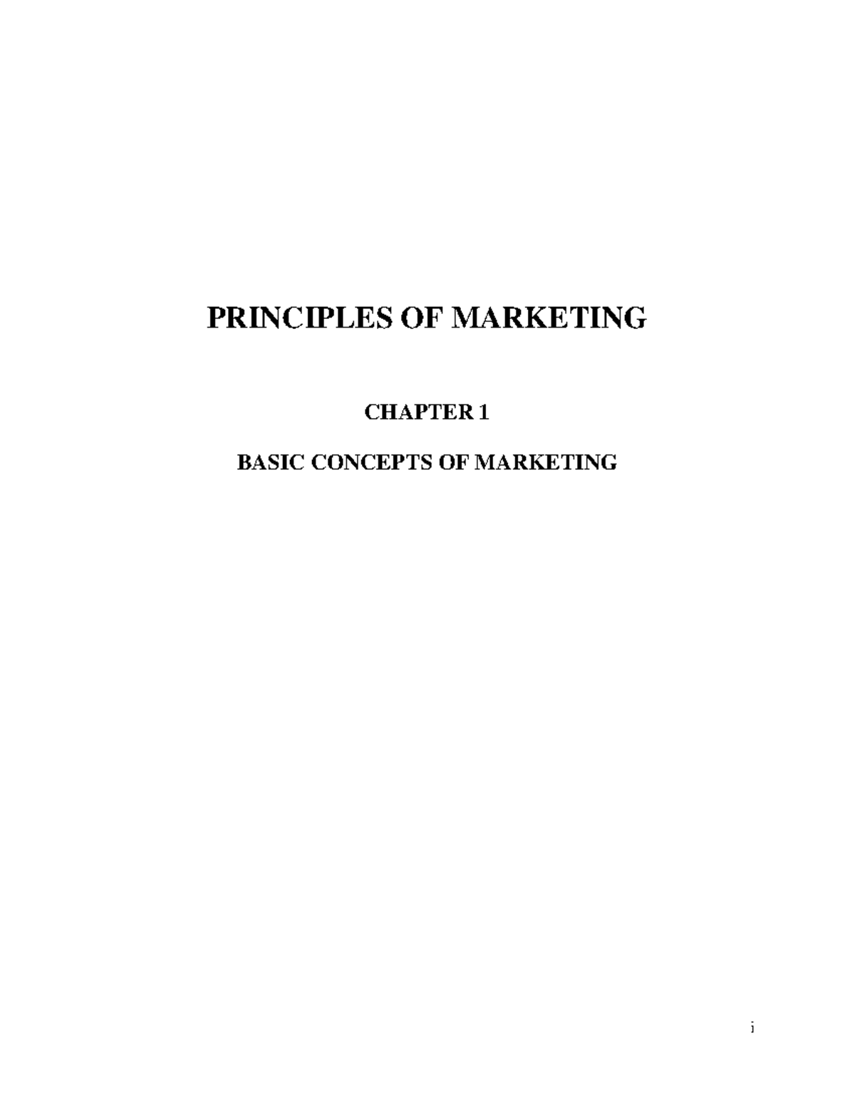 PM C1 Done - note - i PRINCIPLES OF MARKETING CHAPTER 1 BASIC CONCEPTS ...
