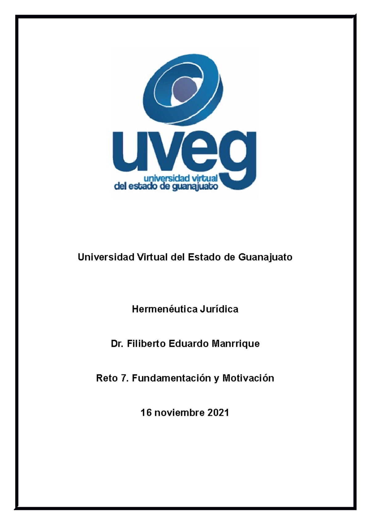 Reto 7: Fundamentación y Motivación en Hermenéutica Jurídica - Studocu