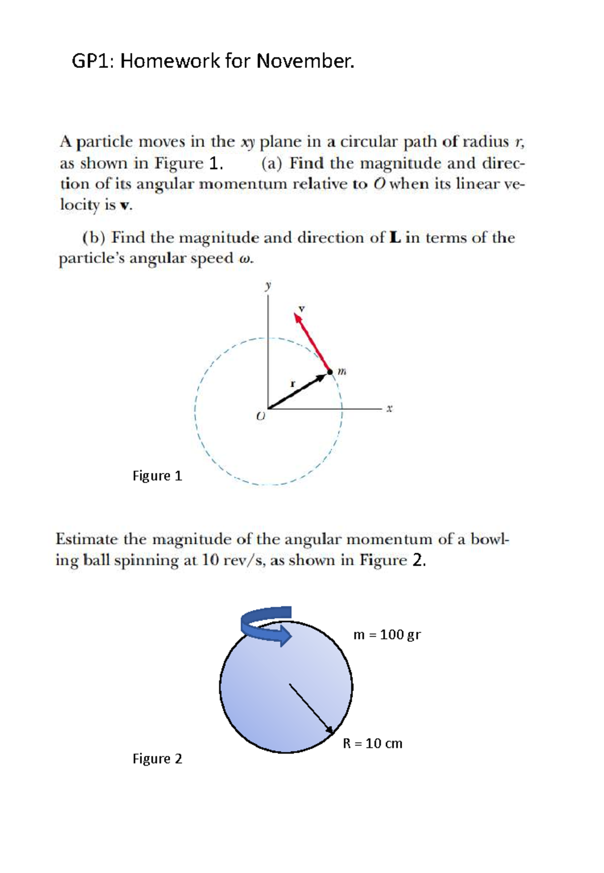Homework GP1 9 - PHY 212-L - GP1: Homework for November. 1. R = 10 cm m ...