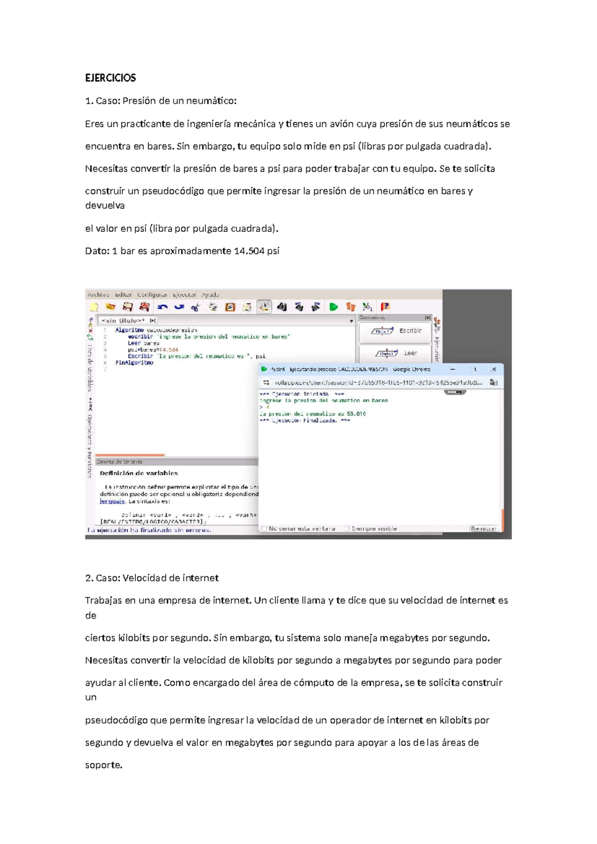 Ejercicios de algoritmo semana 4 - EJERCICIOS Caso: Presión de un ...