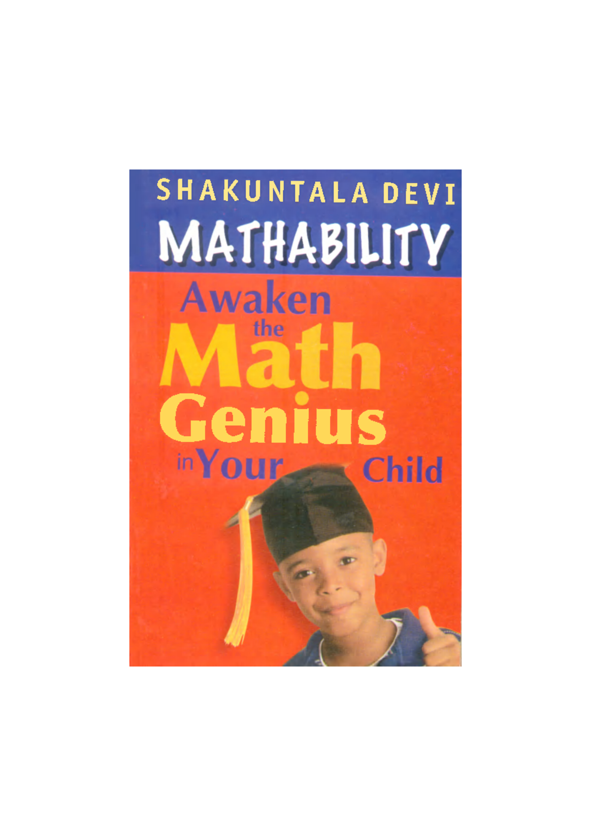 Mathability - Awaken The Math Genius In Your Child ( PDFDrive ) - S H A ...