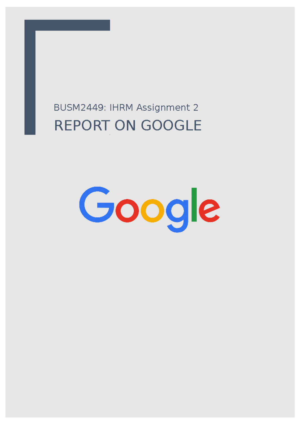 Report on Google - Grade: D - BUSM2449: IHRM Assignment 2 REPORT ON ...