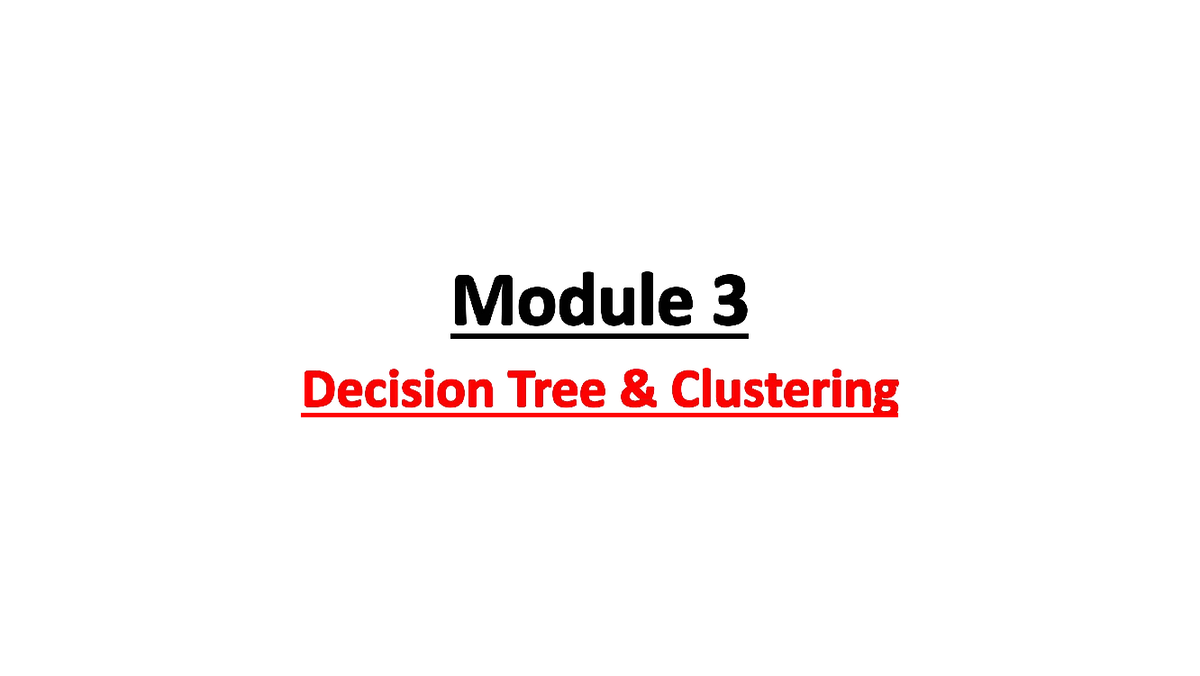 DM MOD3 - Decision Tree Construction Principles and Techniques - Studocu
