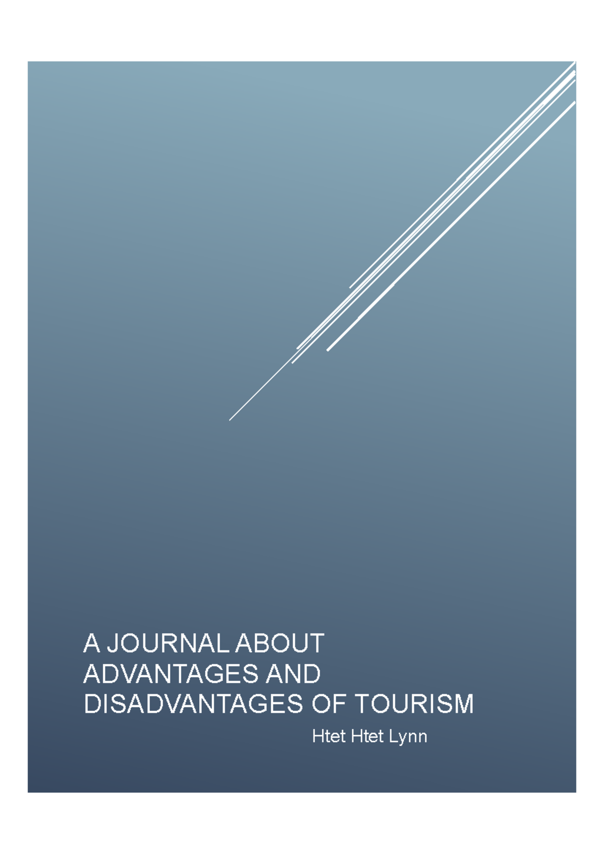 Advantages and Disadvantages of Tourism - A Journal Reflection - Studocu